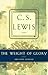 The Weight of Glory and Other Addresses