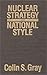Nuclear Strategy and National Style