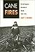 Cane Fires by Gary Y. Okihiro