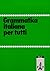 Grammatica italiana per tutti.