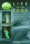 Life On The Edge: Amazing Creatures Thriving in Extreme Environments