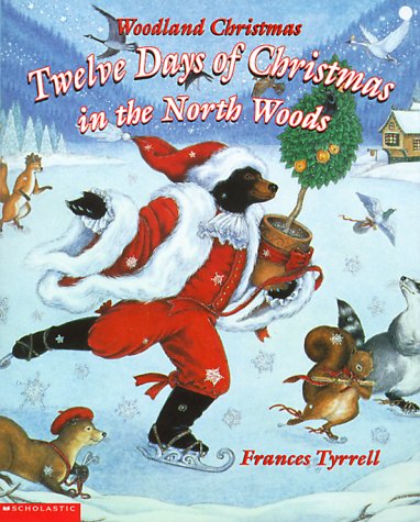 Woodland Christmas: Twelve Days of Christmas in the North Woods (Paperback)