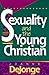 Sexuality and the Young Christian