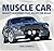 Muscle Car: Mighty Machines...
