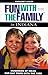 Fun with the Family in Indiana: Hundreds of Ideas for Day Trips with the Kids (Fun with the Family Series)