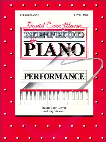 David Carr Glover Method for Piano Performance: Level 2 (Paperback)