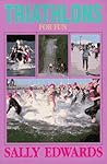 Triathlons For Fun (The Triathlon Book Series)