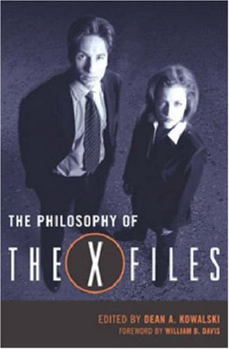 The Philosophy of The X-Files (Philosophy Of Popular Culture)