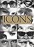 Icons: 200 Men and Women Wh...