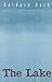 The Lake. (Studies in Austrian Literature, Culture, and Thought. Translation Series)