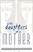 The Daughters of a Mother