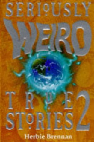 Seriously Weird True Stories 02 (Paperback)