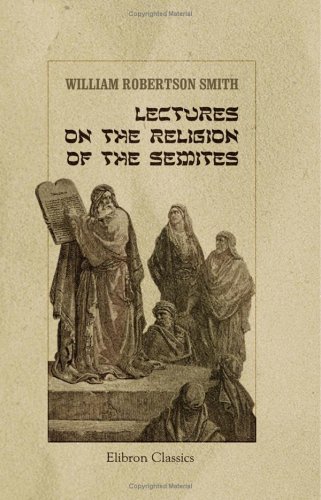 Lectures on the Religion of the Semites (Paperback)