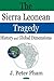 The Sierra Leonean Tragedy:...