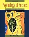 Psychology of Success : Finding Meaning in Work and Life