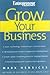 Grow Your Business by Mark Henricks