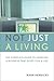 Not Just A Living by Mark Henricks