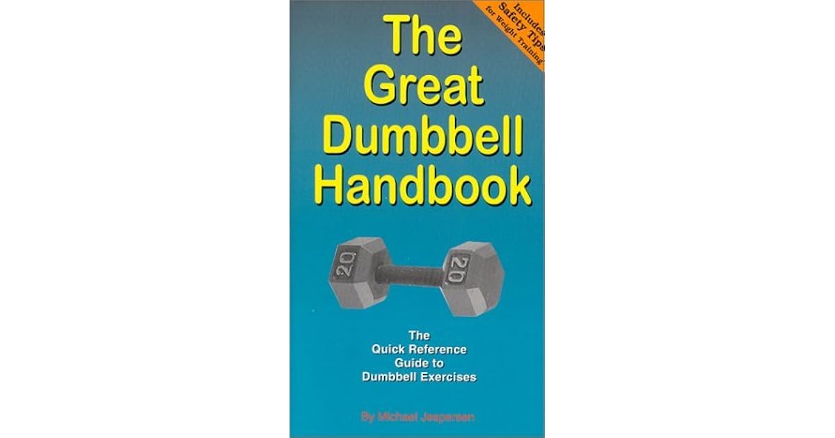 The Great Dumbbell Handbook by Michael Jespersen