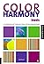 Color Harmony Jewels: A Guidebook for Creating Great Color Combinations