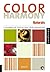Color Harmony Naturals: A Guidebook for Creating Great Color Combinations