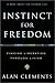 Instinct for Freedom by Alan Clements