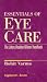 Essentials of Eye Care by Rohit Varma