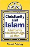 Christianity and Islam: A Battle for the True Image of Man