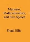 Marxism, Multiculturalism, And Free Speech