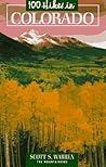 100 Hikes in Colorado by Scott S. Warren