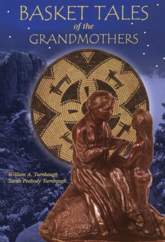Basket Tales of the Grandmothers: American Indian Baskets in Myth and Legend (Paperback)