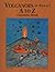 Volcanoes of Hawai'I A to Z