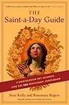 The Saint-a-Day Guide: A Lighthearted but Accurate (and Not Too Irreverent) Compendium