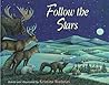 Follow the Stars: A Native American Woodlands Tale