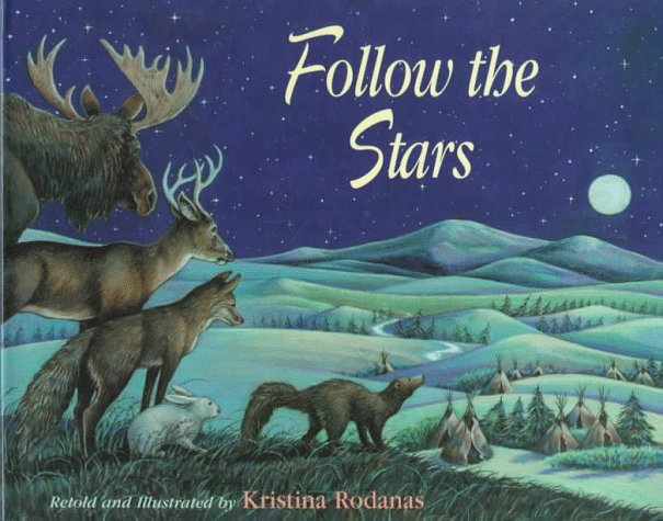Follow the Stars: A Native American Woodlands Tale (Hardcover)