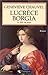 Lucrece Borgia: La fille du pape