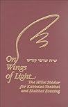 On Wings of Light: The Hillel Siddur for Kabbalat Shabbat and Shabbat Evening (English and Hebrew Edition)
