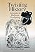 Twisting History: Lessons i...