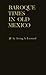 Baroque Times in Old Mexico...