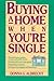 Buying a Home When You're Single