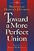 Toward a More Perfect Union by Joseph Bessette