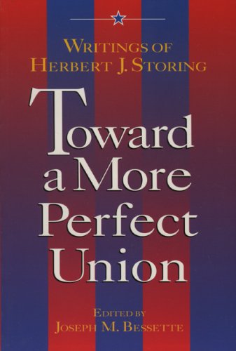 Toward a More Perfect Union:: Writings of Herbert J. Storing (Paperback)