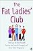 Fat Ladies Club by Andrea Bettridge