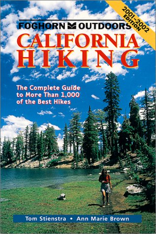 California Hiking 2001-2002: The Complete Guide to More Than 1,000 of the Best Hikes (Foghorn Outdoors)