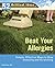 Beat Your Allergies (52 Brilliant Ideas) by Rob Hicks