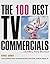 The 100 Best TV Commercials: . . . and Why They Worked