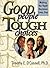 Good People, Tough Choices by Timothy E. O'Connell
