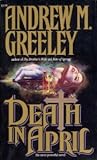 Death in April by Andrew M. Greeley