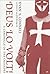 Deus Lo Volt!: A Chronicle Of The Crusades