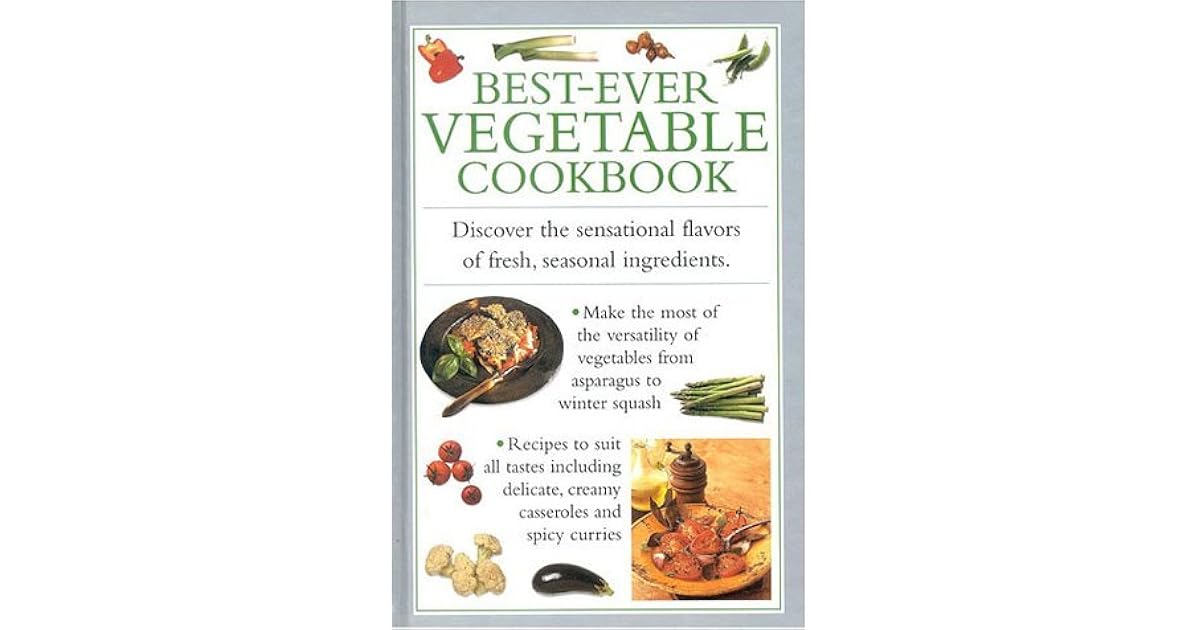 Best Ever Vegetable Cookbook by Southwater Publishing
