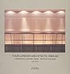 Four London Architects: Chipperfield, Mather, Parry, Stanton, and Williams